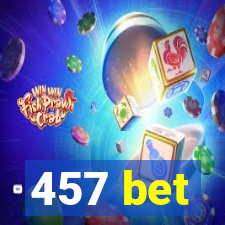 457 bet